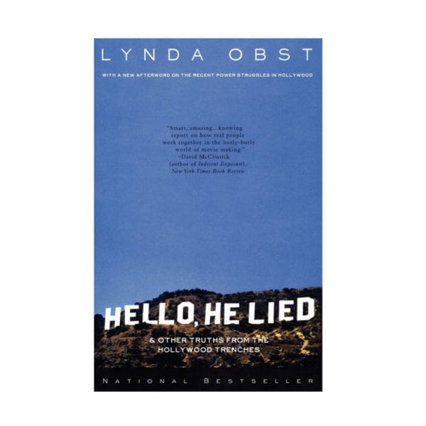 Hello, He Lied by Lynda Obst