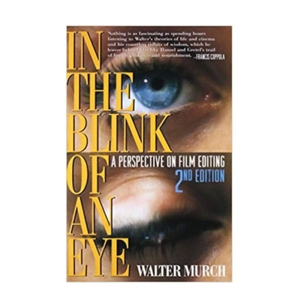 In the Blink of an Eye by Walter Murch