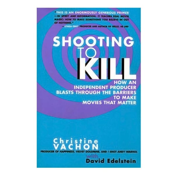 Shooting to Kill by Christine Vachon